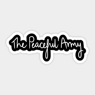 The Peaceful Army // White Handwriting Sticker